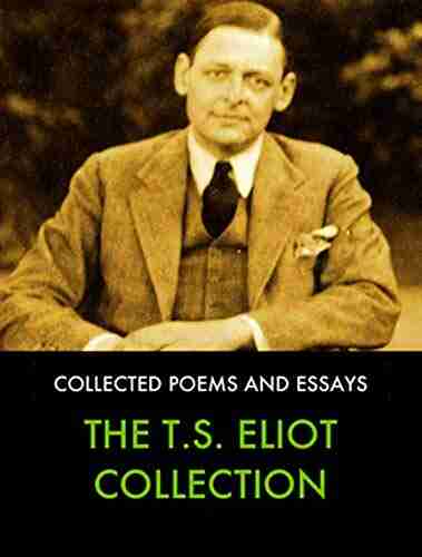 The Collected Works of T S Eliot