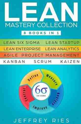 LEAN BIBLE: The Collection for Beginners To Master Lean (Six Sigma Startup Enterprise Analytics) Agile Project Management Kanban Scrum and Kaizen 3 in 1