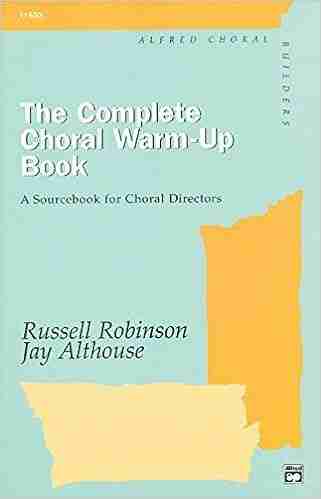 The Complete Choral Warm Up Book: A Sourcebook For Choral Directors Comb Bound (LIVRE SUR LA MU)