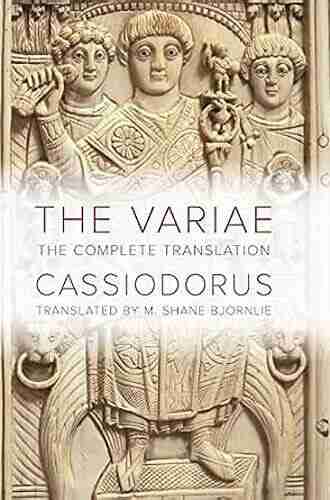 The Variae: The Complete Translation (The Joan Palevsky Imprint in Classical Literature)