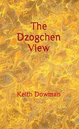 The Dzogchen View (Dzogchen Teaching Series)