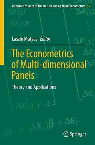 The Econometrics of Multi dimensional Panels: Theory and Applications (Advanced Studies in Theoretical and Applied Econometrics 50)