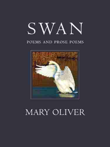 Swan: Poems And Prose Poems