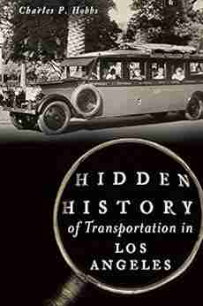 Hidden History Of Transportation In Los Angeles