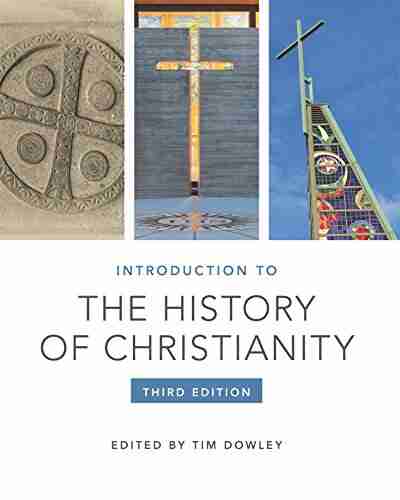 Introduction To The History Of Christianity: Third Edition