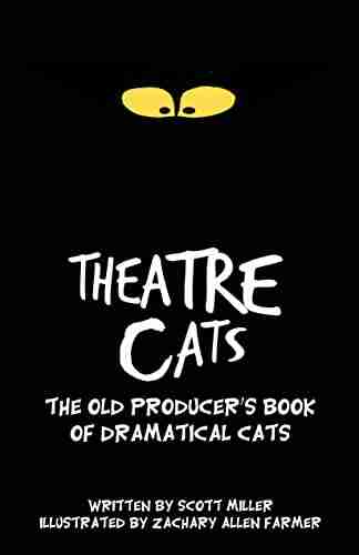 Theatre Cats: The Old Producer s of Dramatical Cats