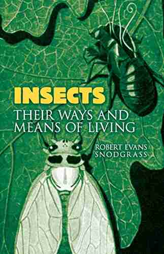 Insects: Their Ways And Means Of Living