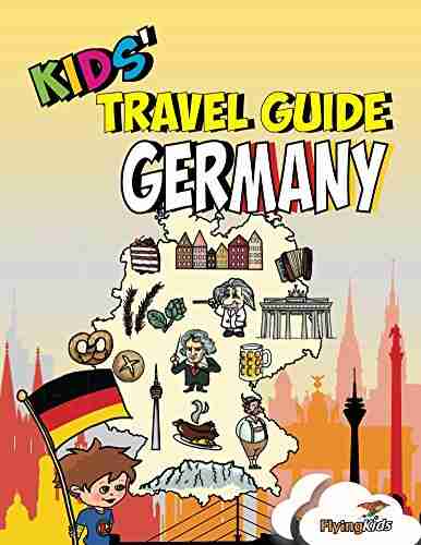 Kids Travel Guide Germany: The fun way to discover Germany especially for kids