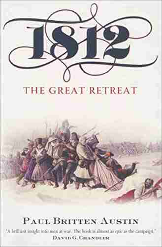 1812: The Great Retreat: The Great Retreat Told By The Survivors