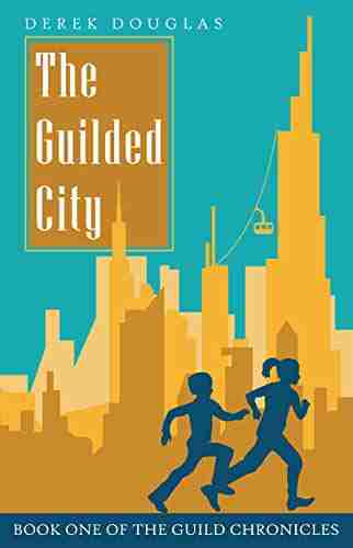 The Guilded City: One of the Guild Chronicles