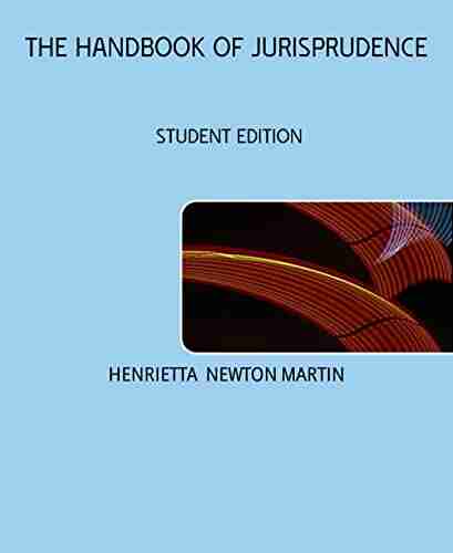 THE HANDBOOK OF JURISPRUDENCE: STUDENT EDITION