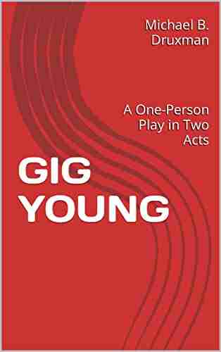 GIG YOUNG: A One Person Play in Two Acts (The Hollywood Legends 64)