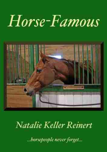 Horse Famous: Stories Natalie Keller Reinert