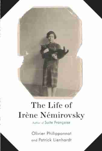 The Life Of Irene Nemirovsky: 1903 1942