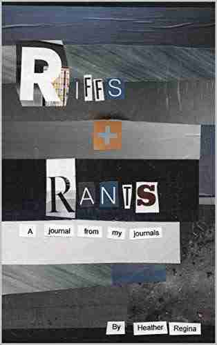 Riffs + Rants: A Journal From My Journals