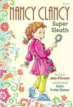 Fancy Nancy: Nancy Clancy Super Sleuth (Nancy Clancy Chapter 1)