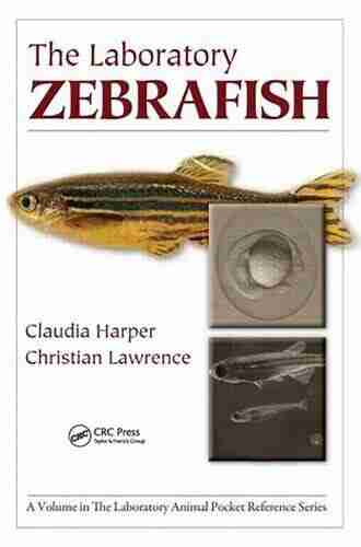 The Laboratory Zebrafish (Laboratory Animal Pocket Reference)