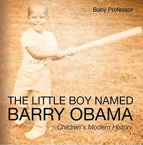 The Little Boy Named Barry Obama Children S Modern History