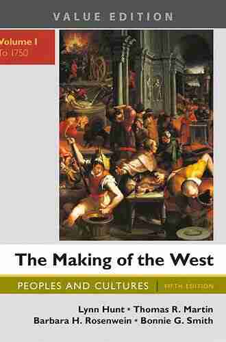 The Making Of The West Value Edition Volume 2: Peoples And Cultures