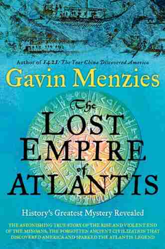 The Lost Empire Of Atlantis: History S Greatest Mystery Revealed