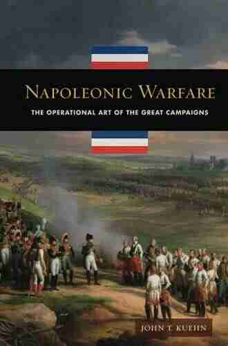 Napoleonic Warfare: The Operational Art of the Great Campaigns