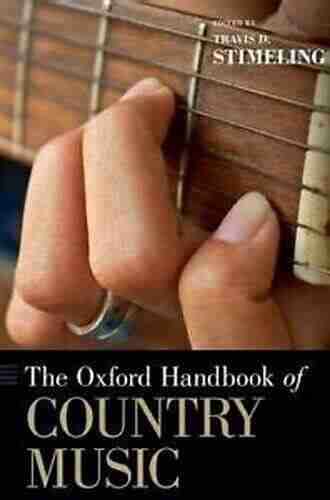 The Oxford Handbook Of Country Music (Oxford Handbooks)