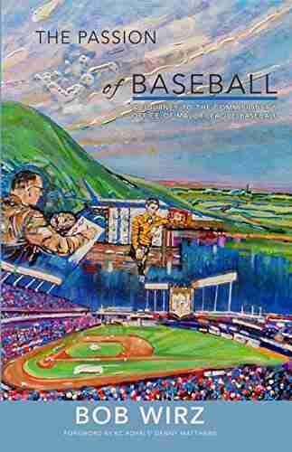 The Passion Of Baseball: A Journey To The Commissioner S Office Of Major League Baseball