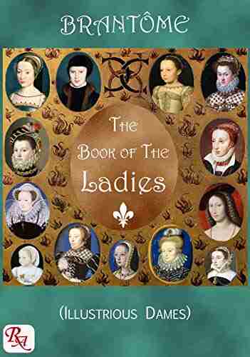 The of The Ladies: (Illustrious Dames)