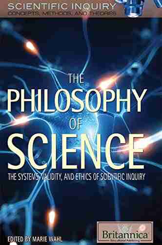 The Philosophy of Science (Scientific Inquiry: Concepts Methods and Theories)