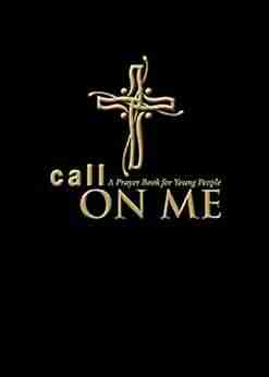 Call on Me: A Prayer for Young People