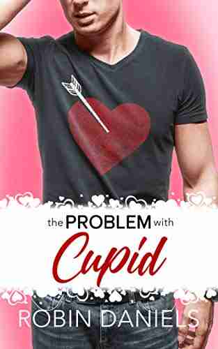 The Problem With Cupid (Holiday Romance 2)