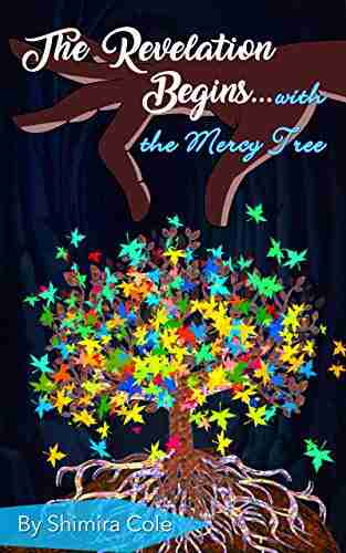 The Revelation Begins : the Mercy Tree