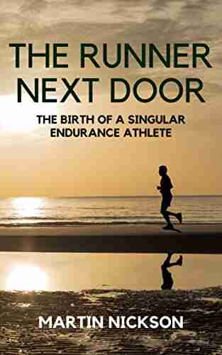 The Runner Next Door: The Birth Of A Singular Endurance Athlete