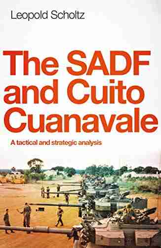 The SADF And Cuito Cuanavale: A Tactical And Strategic Analysis