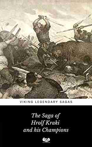 The Saga of Hrolf Kraki and his Champions (Viking Legendary Sagas 7)