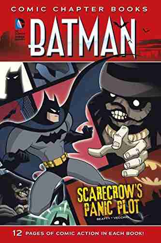 Scarecrow s Panic Plot (Batman: Comic Chapter Books)