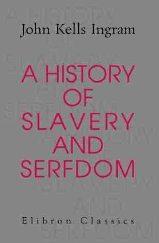 A History Of Slavery And Serfdom