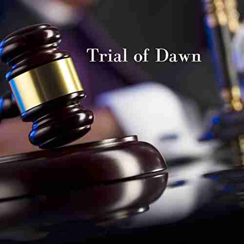 Trial Of Dawn Juan Carlos De Los Reyes