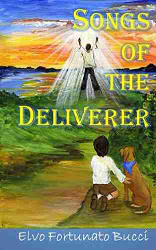 Songs of the Deliverer: A Modern Day Story of Christ