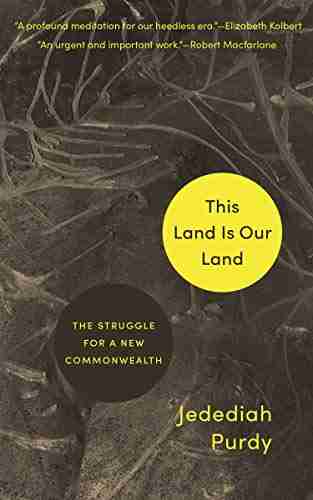 This Land Is Our Land: The Struggle For A New Commonwealth