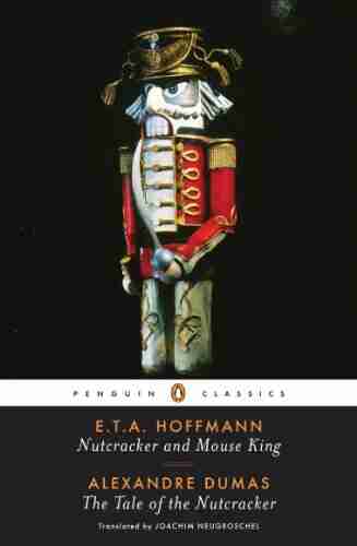 Nutcracker And Mouse King And The Tale Of The Nutcracker (Penguin Classics)