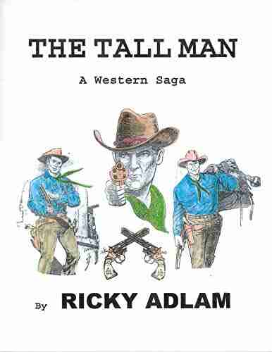 The Tall Man A Western Saga