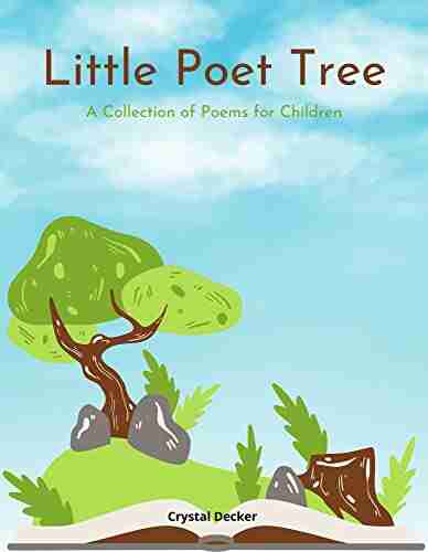 Little Poet Tree : A Collection Of Poems For Children