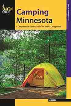 Camping Minnesota: A Comprehensive Guide To Public Tent And RV Campgrounds (State Camping Series)