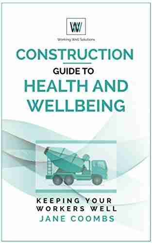 Construction Guide To Health And Wellbeing: Resources Links And Explanations