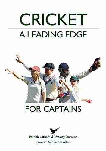 Cricket: A Leading Edge: For Captains