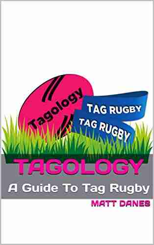 Tagology: A Guide To Tag Rugby