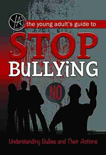 The Young Adult S Guide To Stop Bullying