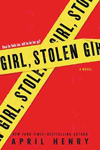 Girl Stolen: A Novel April Henry