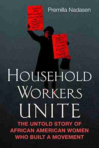 Household Workers Unite: The Untold Story Of African American Women Who Built A Movement